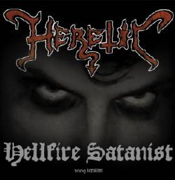 Heretic (NL) : Hellfire Satanist (2009 Version)